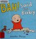 Cover of: Bah! said the baby