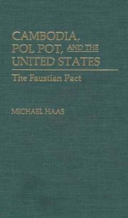 Cover of: Cambodia, Pol Pot, and the United States by Michael Haas