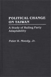 Cover of: Political Change on Taiwan: A Study of Ruling Party Adaptability