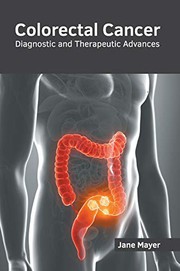 Cover of: Colorectal Cancer: Diagnostic and Therapeutic Advances