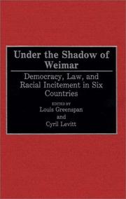 Cover of: Under the Shadow of Weimar: Democracy, Law, and Racial Incitement in Six Countries