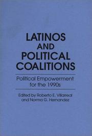 Cover of: Latinos and Political Coalitions: Political Empowerment for the 1990s (Contributions in Ethnic Studies, No 27)