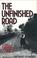 Cover of: The Unfinished road