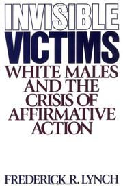 Cover of: Invisible victims: White males and the crisis of affirmative action