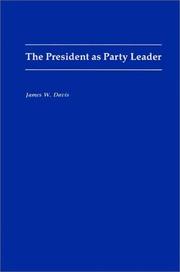 Cover of: president as party leader | Davis, James W.