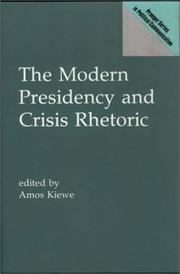 Cover of: The Modern presidency and crisis rhetoric by edited by Amos Kiewe.