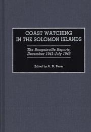 Cover of: Coast Watching in the Solomon Islands: The Bougainville Reports, December 1941-July 1943