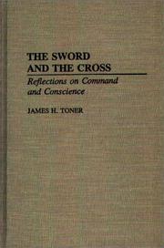 Cover of: The sword and the cross: reflections on command and conscience