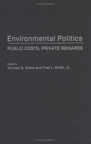 Cover of: Environmental politics: public costs, private rewards