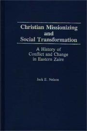 Christian missionizing and social transformation by Nelson, Jack E.