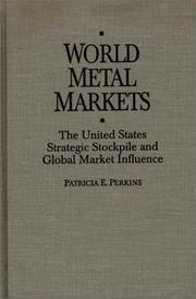 Cover of: World metal markets: the United States strategic stockpile and global market influence