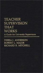 Cover of: Teacher supervision that works: a guide for university supervisors