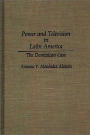 Cover of: Power and television in Latin America: the Dominican case