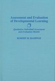 Cover of: Assessment and evaluation of developmental learning: qualitative individual assessment and evaluation models