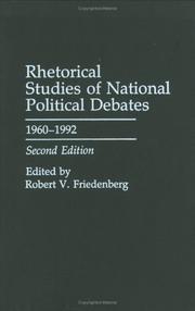 Cover of: Rhetorical Studies of National Political Debates: 1960-1992, Second Edition (Praeger Series in Political Communication)