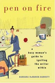 Cover of: Pen on fire: a busy woman's guide to igniting the writer within