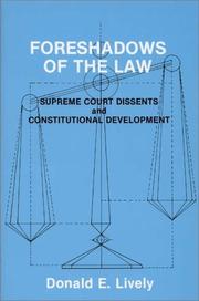 Cover of: Foreshadows of the law: Supreme Court dissents and constitutional development