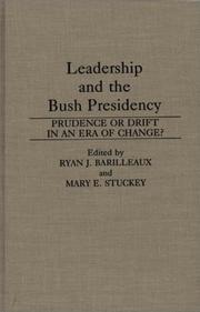 Cover of: Leadership and the Bush presidency by edited by Ryan J. Barilleaux and Mary E. Stuckey.