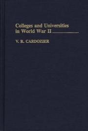 Cover of: Colleges and universities in World War II by V. R. Cardozier