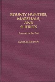 Cover of: Bounty hunters, marshals, and sheriffs: forward to the past