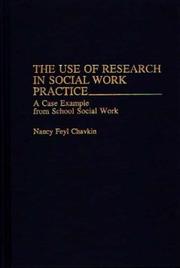 Cover of: The use of research in social work practice: a case example from school social work