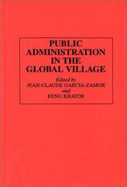 Cover of: Public administration in the global village by edited by Jean-Claude Garcia-Zamor and Renu Khator.