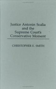 Cover of: Justice Antonin Scalia and the Supreme Court's conservative moment