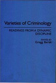 Cover of: Varieties of criminology: readings from a dynamic discipline