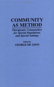 Cover of: Community As Method: Therapeutic Communities for Special Populations and Special Settings