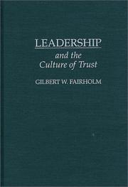 Cover of: Leadership and the culture of trust