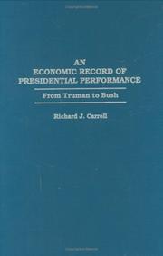 Cover of: An economic record of presidential performance by Richard J. Carroll