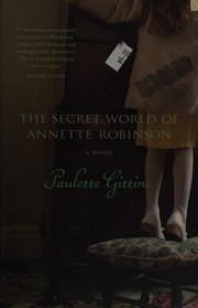 Cover of: The Secret World of Annette Robinson
