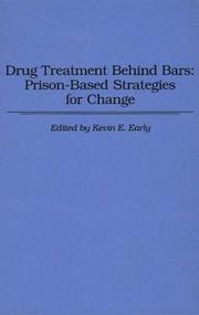 Cover of: Drug treatment behind bars: prison-based strategies for change