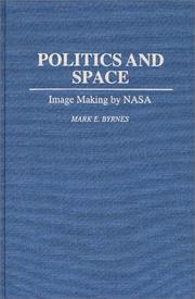 Cover of: Politics and space: image making by NASA
