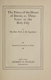 Cover of: The prince of the house of David by J. H. Ingraham