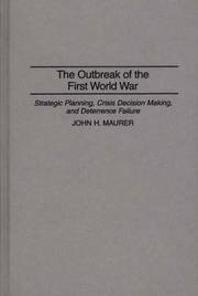 Cover of: The outbreak of the First World War: strategic planning, crisis decision making, and deterrence failure