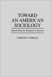 Cover of: Toward an American sociology: questioning the European construct