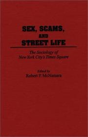 Cover of: Sex, scams, and street life: the sociology of New York City's Times Square