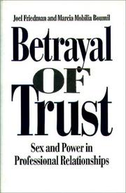 Cover of: Betrayal of trust: sex and power in professional relationships