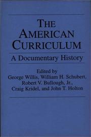 Cover of: The American Curriculum by George Willis, William H. Schubert, Bullough, Robert V., Craig Kridel