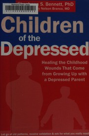 Cover of: Children of the depressed: healing the childhood wounds that come from growing up with a depressed parent