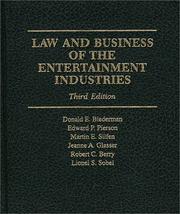 Cover of: Law and Business of the Entertainment Industries (Law & Business of the Entertainment Industries) by Edward P. Pierson, Martin E. Silfen, Jeanne A. Glasser, Robert C. Berry, Lionel S. Sobel