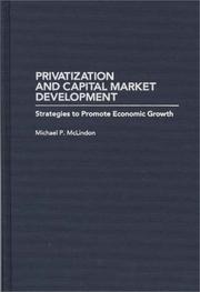 Cover of: Privatization and capital market development: strategies to promote economic growth