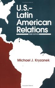 U.S.-Latin American relations by Michael J. Kryzanek