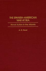The Spanish-American War at sea by A. B. Feuer