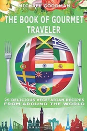 Cover of: The Book Of Gourmet Traveler: 25 Delicious Vegetarian Recipes From Around The World