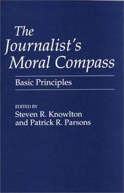 Cover of: The Journalist's Moral Compass: Basic Principles