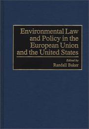 Cover of: Environmental law and policy in the European Union and the United States