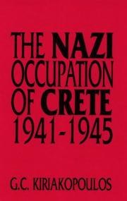 Cover of: Nazi occupation of Crete, 1941-1945 | G. C. Kiriakopoulos