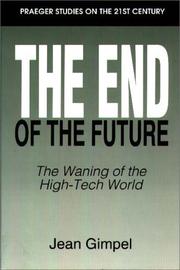 Cover of: The end of the future by Jean Gimpel